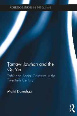 Tantawi Jawhari and the Qur'an: Tafsir and Social Concerns in the Twentieth Century
