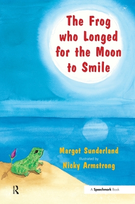 Frog Who Longed for the Moon to Smile: A Story for Children Who Yearn for Someone They Love