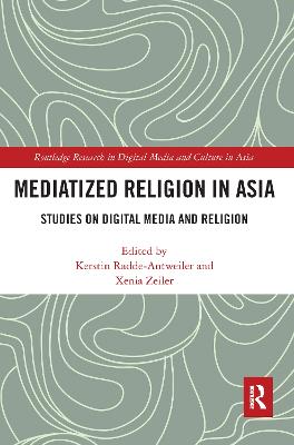 Mediatized Religion in Asia: Studies on Digital Media and Religion