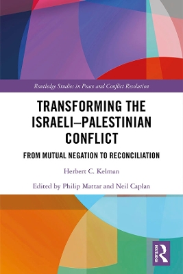 Transforming the Israeli-Palestinian Conflict: From Mutual Negation to Reconciliation