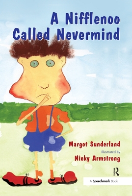 Nifflenoo Called Nevermind: A Story for Children Who Bottle Up Their Feelings