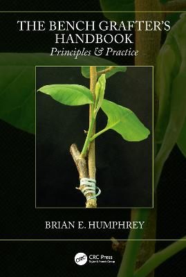 Bench Grafter's Handbook: Principles & Practice