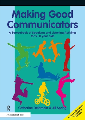 Making Good Communicators: A Sourcebook of Speaking and Listening Activities for 9-11 Year Olds