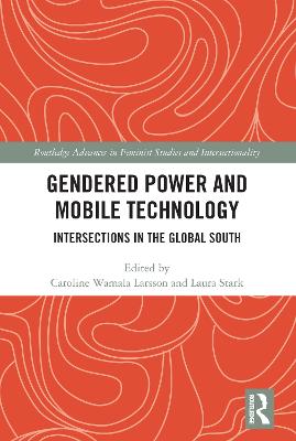Gendered Power and Mobile Technology: Intersections in the Global South