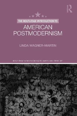 Routledge Introduction to American Postmodernism