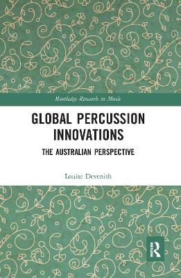 Global Percussion Innovations: The Australian Perspective