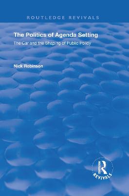 Politics of Agenda Setting: The Car and the Shaping of Public Policy