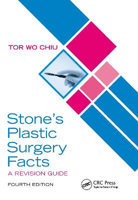 Stoneâ€™s Plastic Surgery Facts: A Revision Guide, Fourth Edition