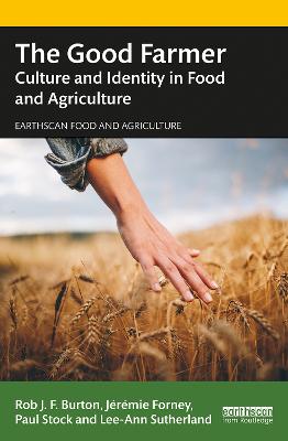 Good Farmer: Culture and Identity in Food and Agriculture