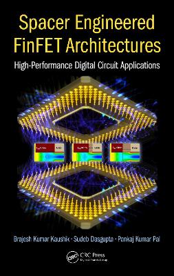 Spacer Engineered FinFET Architectures: High-Performance Digital Circuit Applications