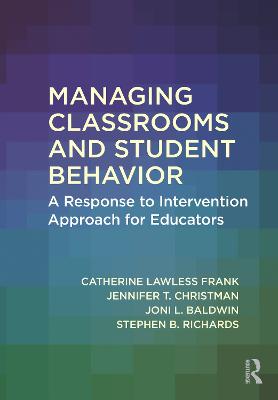 Managing Classrooms and Student Behavior: A Response to Intervention Approach for Educators