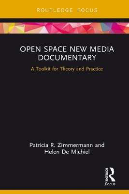 Open Space New Media Documentary: A Toolkit for Theory and Practice
