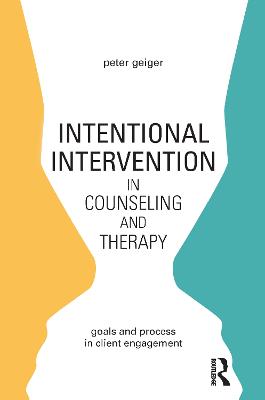 Intentional Intervention in Counseling and Therapy: Goals and process in client engagement