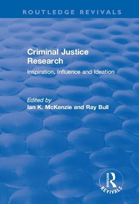 Criminal Justice Research: Inspiration Influence and Ideation: Inspiration Influence and Ideation