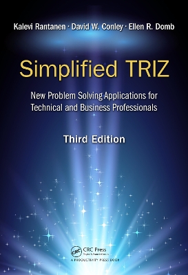 Simplified TRIZ: New Problem Solving Applications for Technical and Business Professionals, 3rd Edition