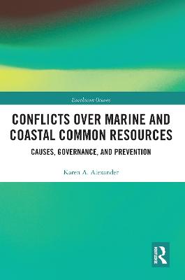 Conflicts over Marine and Coastal Common Resources: Causes, Governance and Prevention