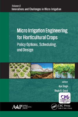 Micro Irrigation Engineering for Horticultural Crops: Policy Options, Scheduling, and Design
