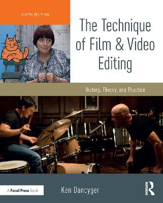 Technique of Film and Video Editing: History, Theory, and Practice
