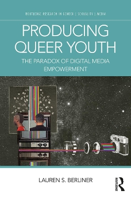 Producing Queer Youth: The Paradox of Digital Media Empowerment