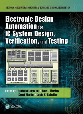 Electronic Design Automation for IC System Design, Verification, and Testing