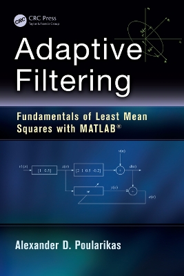 Adaptive Filtering: Fundamentals of Least Mean Squares with MATLAB 
