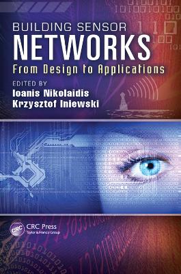 Building Sensor Networks: From Design to Applications