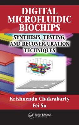 Digital Microfluidic Biochips: Synthesis, Testing, and Reconfiguration Techniques
