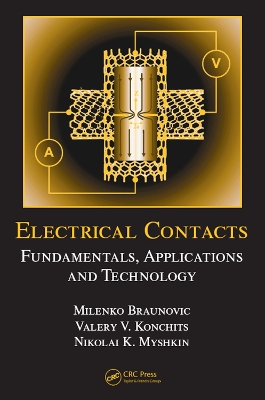 Electrical Contacts: Fundamentals, Applications and Technology