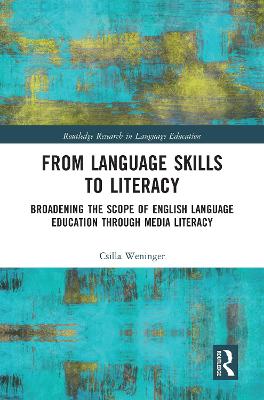 From Language Skills to Literacy: Broadening the Scope of English Language Education Through Media Literacy