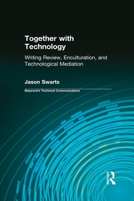 Together with Technology: Writing Review, Enculturation, and Technological Mediation