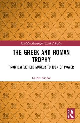 Greek and Roman Trophy: From Battlefield Marker to Icon of Power