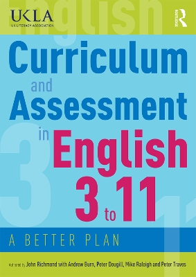 Curriculum and Assessment in English 3 to 11: A Better Plan