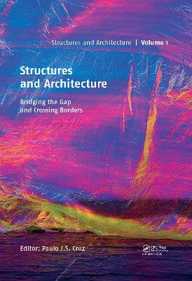 Structures and Architecture - Bridging the Gap and Crossing Borders: Proceedings of the Fourth International Conference on Structures and Architecture (ICSA 2019), July 24-26, 2019, Lisbon, Portugal