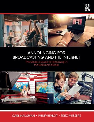 Announcing for Broadcasting and the Internet: The Modern Guide to Performing in the Electronic Media