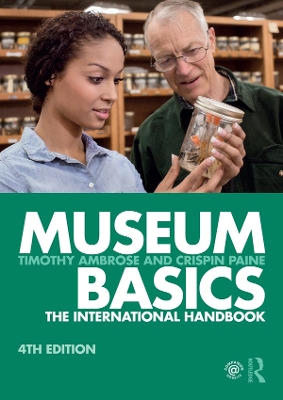 Museum Basics: The International Handbook