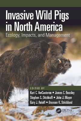 Invasive Wild Pigs in North America: Ecology, Impacts, and Management