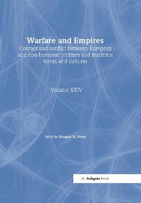 Warfare and Empires: Contact and Conflict Between European and Non-European Military and Maritime Forces and Cultures