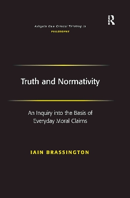 Truth and Normativity: An Inquiry into the Basis of Everyday Moral Claims