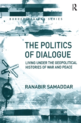 Politics of Dialogue: Living Under the Geopolitical Histories of War and Peace