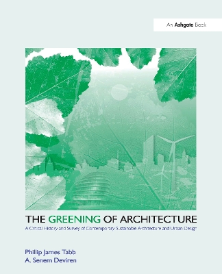 Greening of Architecture: A Critical History and Survey of Contemporary Sustainable Architecture and Urban Design
