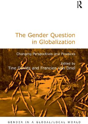 Gender Question in Globalization: Changing Perspectives and Practices
