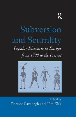 Subversion and Scurrility: Popular Discourse in Europe from 1500 to the Present