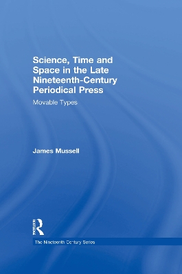 Science, Time and Space in the Late Nineteenth-Century Periodical Press: Movable Types