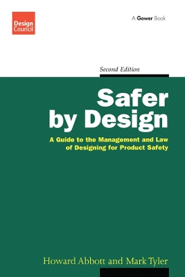 Safer by Design: A Guide to the Management and Law of Designing for Product Safety