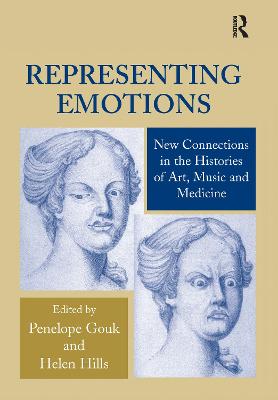 Representing Emotions: New Connections in the Histories of Art, Music and Medicine