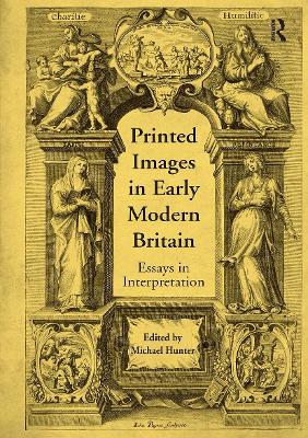 Printed Images in Early Modern Britain: Essays in Interpretation
