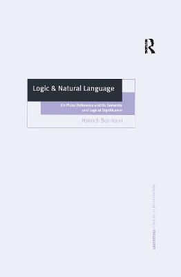 Logic & Natural Language: On Plural Reference and Its Semantic and Logical Significance