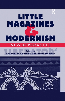 Little Magazines & Modernism: New Approaches