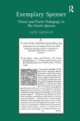 Exemplary Spenser: Visual and Poetic Pedagogy in The Faerie Queene