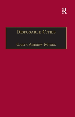 Disposable Cities: Garbage, Governance and Sustainable Development in Urban Africa